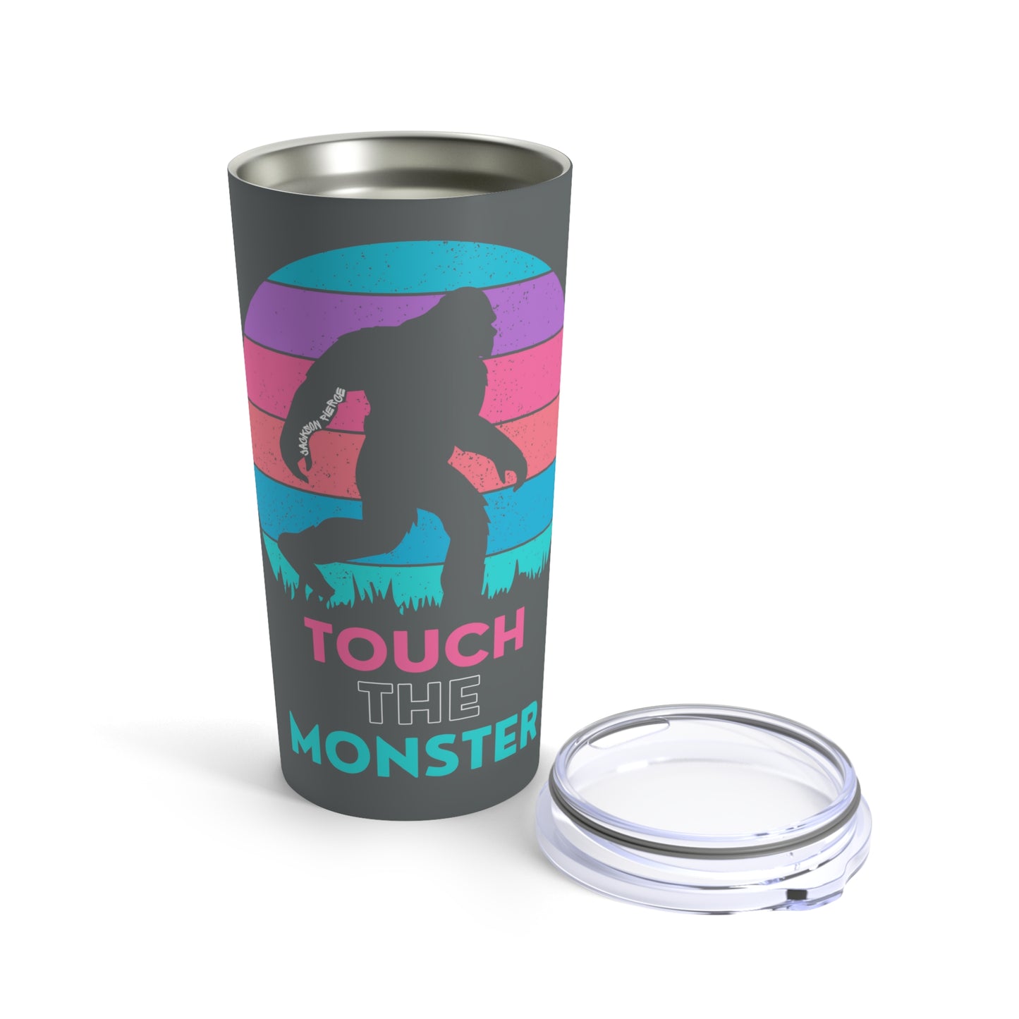 'Touch the Monster' [Option 2] Tumbler 20oz