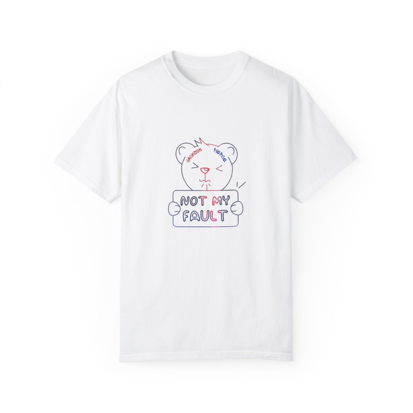 'Not My Fault' Unisex Garment-Dyed T-shirt